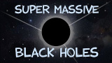 Vad är supermassiva svarta hål?