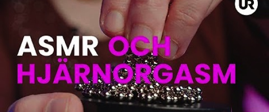ASMR och hjärnorgasm